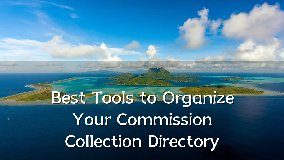 Best Tools to Organize Your Commission Collection Directory