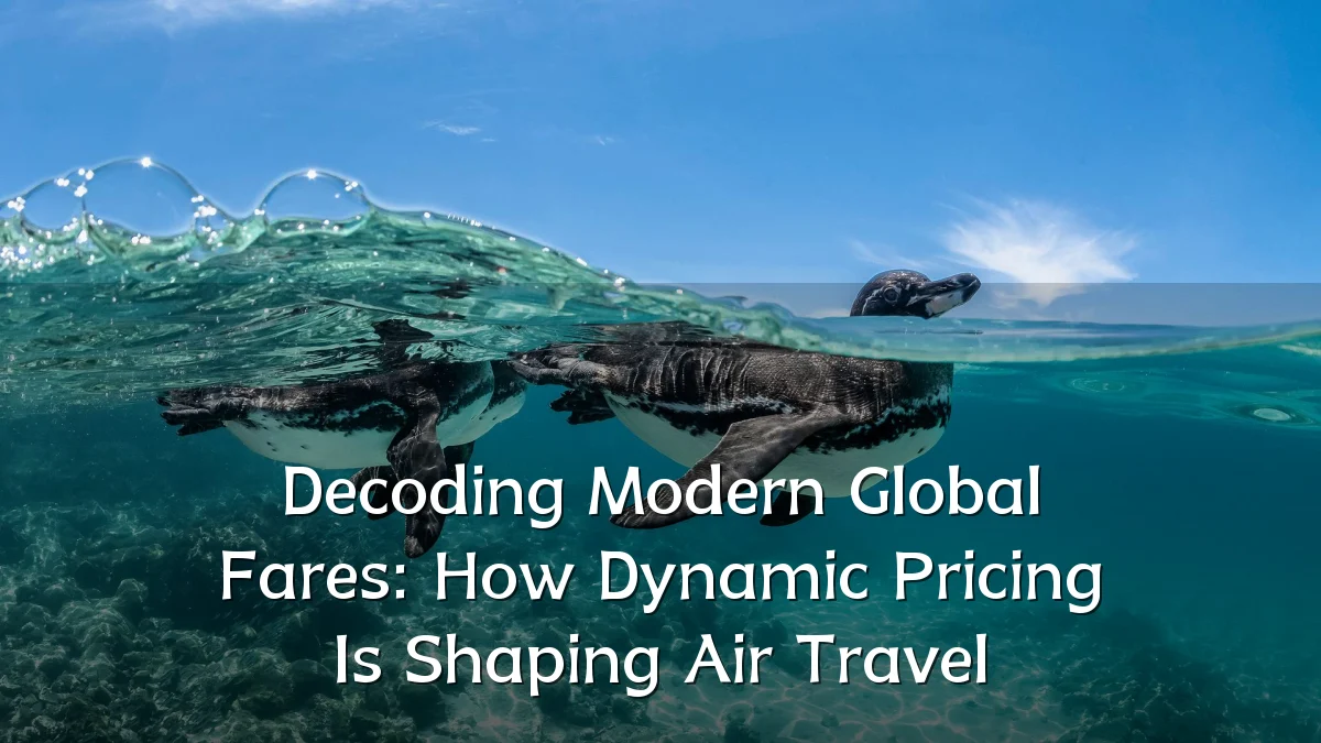 Decoding Modern Global Fares: How Dynamic Pricing Is Shaping Air Travel