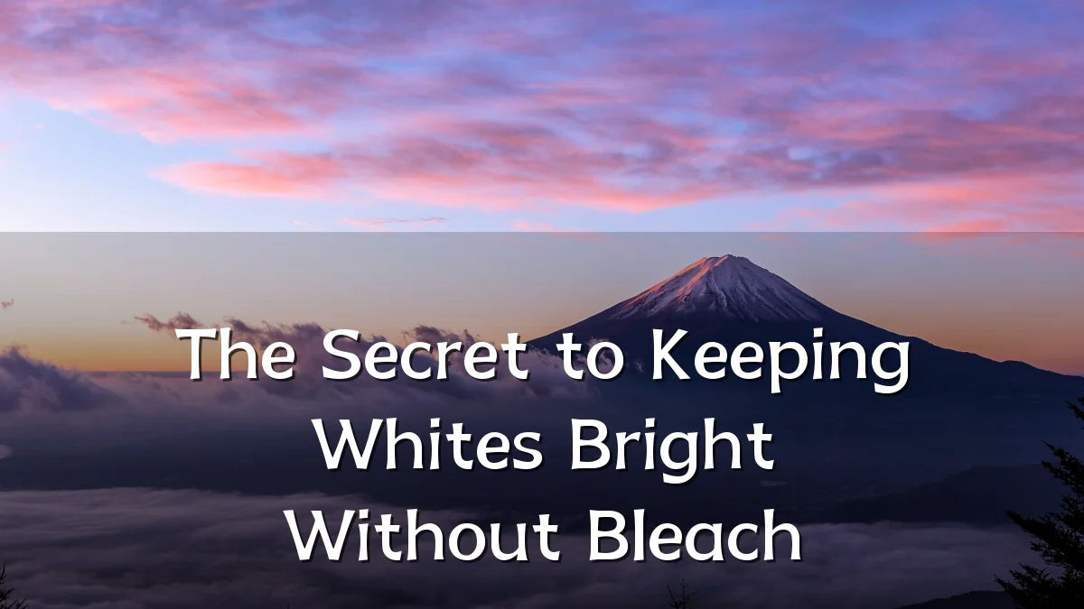 The Secret to Keeping Whites Bright Without Bleach