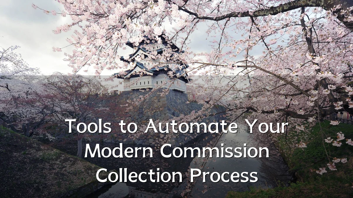 Tools to Automate Your Modern Commission Collection Process