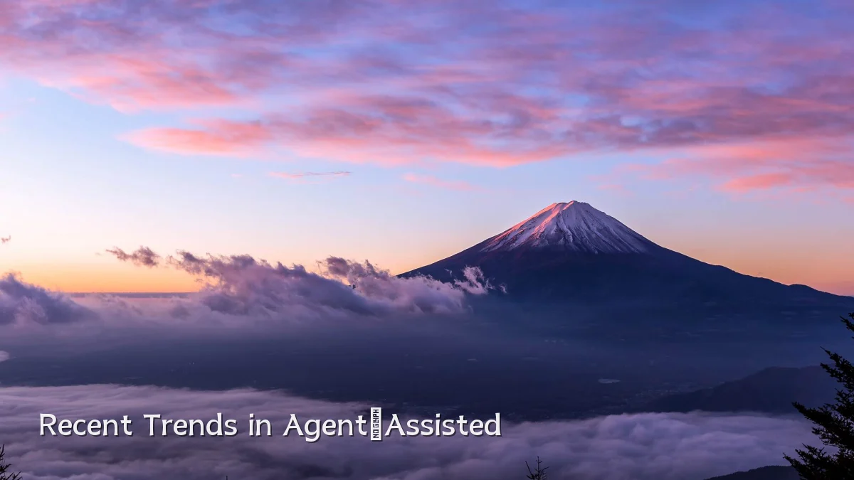 Recent Trends in Agent‑Assisted