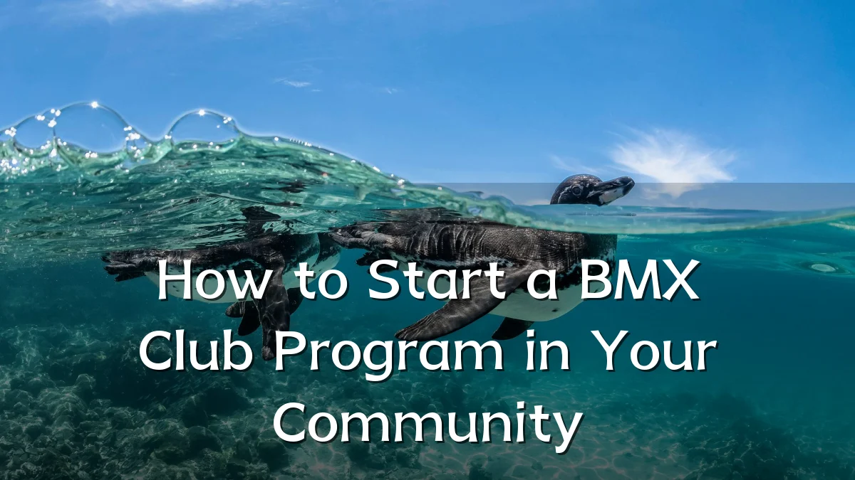 How to Start a BMX Club Program in Your Community